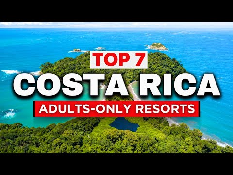 NEW | Top 7 BEST Adults-Only Resorts in Costa Rica (2025)